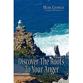 Discover the Roots to Your Anger