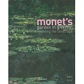 Monet’s Garden in Giverny: Inventing the Landscape