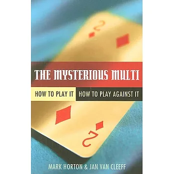 The Mysterious Multi: How to Play It, How to Play Against It