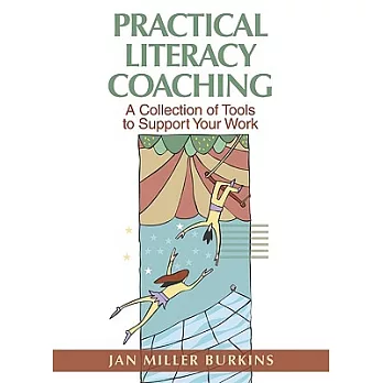 Practical Literacy Coaching: A Collection of Tools to Support Your Work