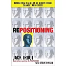Repositioning: Marketing In An Era of Competition, Change, and Crisis
