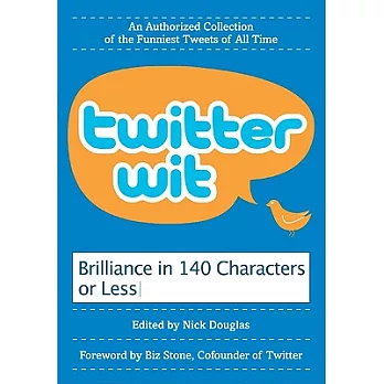 Twitter Wit: Brillance in 140 Characters or Less