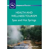 Health and Wellness Tourism: Spas and Hot Springs