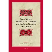Sacred Tropes: Tanakh, New Testament, and Qur’an As Literature and Culture