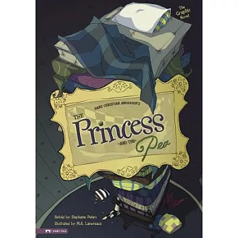 The Princess and the Pea: The Graphic Novel