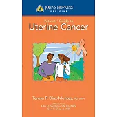 The Johns Hopkins Patients Guide to Uterine Cancer