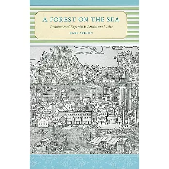 A Forest on the Sea: Environmental Expertise in Renaissance Venice
