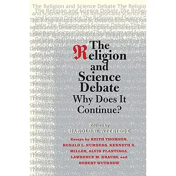 The Religion and Science Debate: Why Does It Continue?