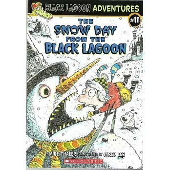 Black Lagoon adventures 11 : The snow day from the Black Lagoon