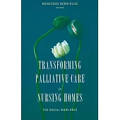 Transforming Palliative Care in Nursing Homes: The Social Work Role