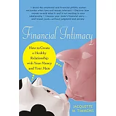 Financial Intimacy: How to Create a Healthy Relationship With Your Money and Your Mate