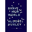 Brave New World： With the Essay “Brave New World Revisited”