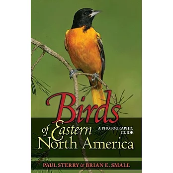 Birds of Eastern North America: A Photographic Guide a Photographic Guide