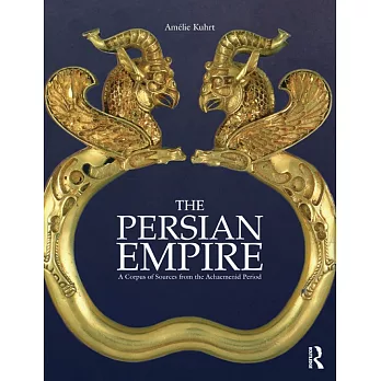 The Persian Empire : a corpus of sources from the Achaemenid period /