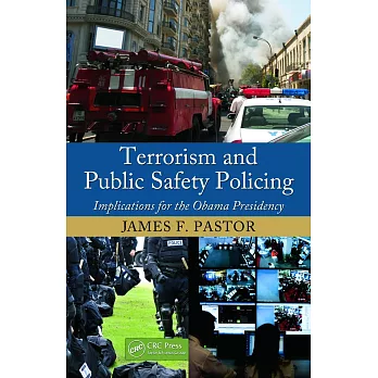 Terrorism and Public Safety Policing: Implications for the Obama Presidency