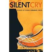 Silent Cry: Echoes of Young Zimbabwe Voices