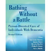 Bathing without a Battle: Person-Directed Care of Individuals With Dementia