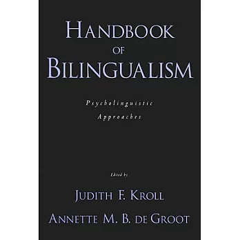 Handbook of Bilingualism: Psycholinguistic Approaches