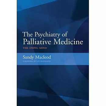 The Psychiatry of Palliative Medicine: The Doctor’s Companion to the Classics, V. 2