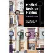 Medical Decision Making: A Physician’s Guide