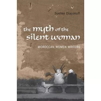 Myth of the Silent Woman: Moroccan Women Writers