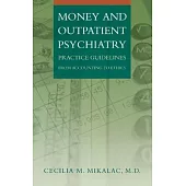 Money and Outpatient Psychiatry: Practice Guidelines from Accounting to Ethics