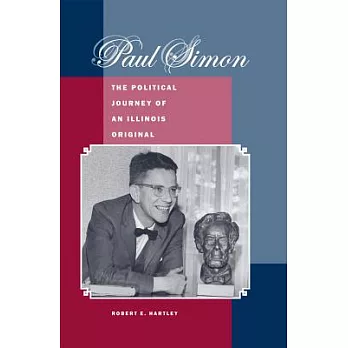 Paul Simon: The Political Journey of an Illinois Original