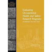 Evaluating Occupational Health and Safety Research Programs: Framework and Next Steps