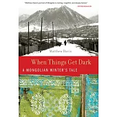 When Things Get Dark: A Mongolian Winter’s Tale
