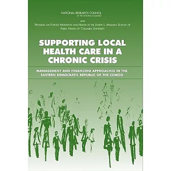 Supporting Local Health Care in a Chronic Crisis: Management And Financing Approaches in the Eastern Democratic Republic of the