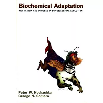 Biochemical Adaptation: Mechanism and Process in Physiological Evolution