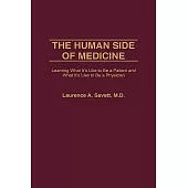 The Human Side of Medicine: Learning What It’s Like to Be a Patient and What It’s Like to Be a Physician
