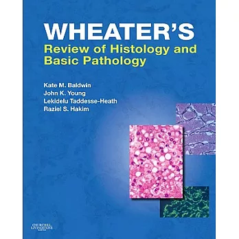 Wheater’s Review of Histology and Basic Pathology