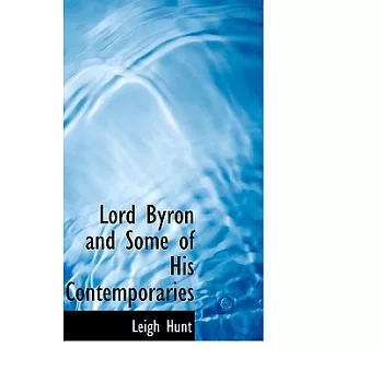 Lord Byron and Some of His Contemporaries