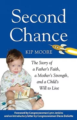 Second Chance: The Story of a Father’s Faith, a Mother’s Strength, and a Child’s Will to Live