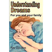 Understanding Dreams: For You and Your Family