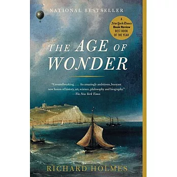 The age of wonder  : how the Romantic generation discovered the beauty and terror of science