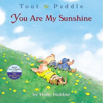Toot & Puddle  : you are my sunshine