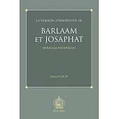 La Version Ethiopienne De Barlaam Et Josaphat (Baralam Wayewasef)