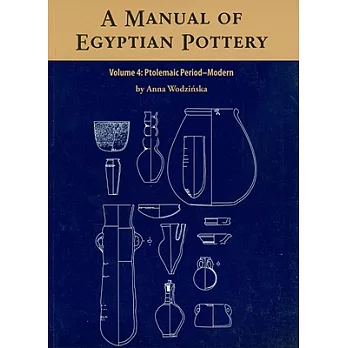 A Manual of Egyptian Pottery: Ptolemaic Period-Modern