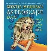 Mystic Medusa’s Astroscape 2010: Sensationally Cool and Accurate Stars for the Year Ahead