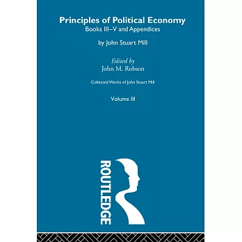 The Principles of Political Economy Volume Two: III. Principles of Political Economy Vol B