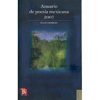 Anuario de poesia mexicana 2007/ Directory of Mexican poetry
