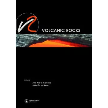 Volcanic Rocks: Proceedings of Isrm Workshop W2, Ponta Delgada, Azores, Portugal, 14-15 July, 2007 [With CDROM]