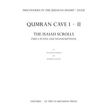 Discoveries in the Judaean Desert XXXII: Qumran Cave 1.II: The Isaiah Scrolls: Part 1: Plates and Transcriptions