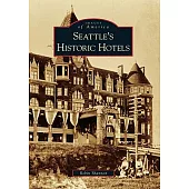 Seattle’s Historic Hotels