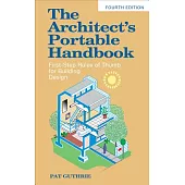 The Architect’s Portable Handbook: First-Step Rules of Thumb for Building Design