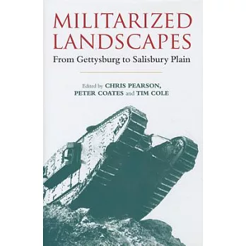 Militarized Landscapes: From Gettysburg to Salisbury Plain