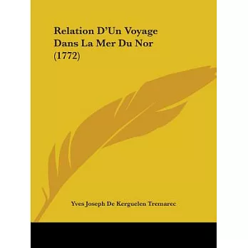 Relation D’un Voyage Dans La Mer Du Nor