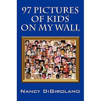 97 Pictures of Kids on My Wall